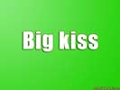 big kiss
