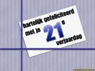 21 jaar kado