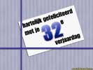 32 jaar kado