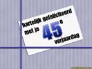 45 jaar kado