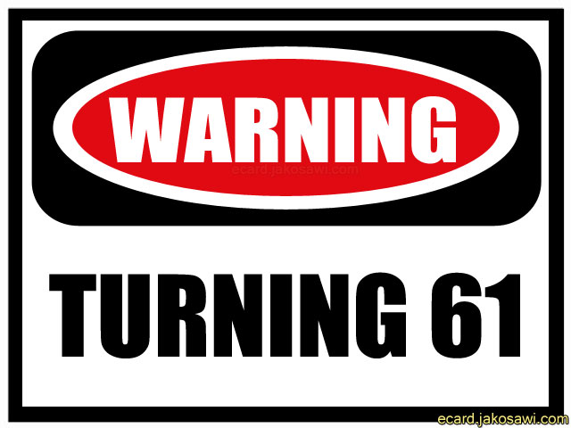 61 year warning