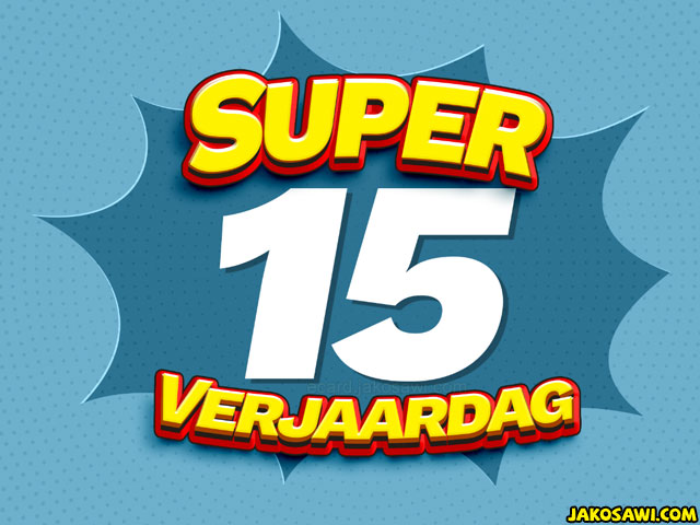 15 jaar super verjaardag