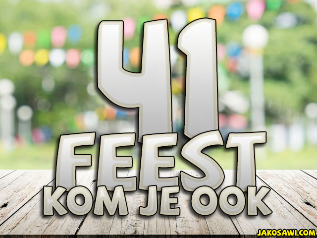41 jaar feest kom je ook