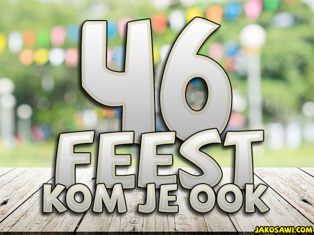 46 jaar feest kom je ook
