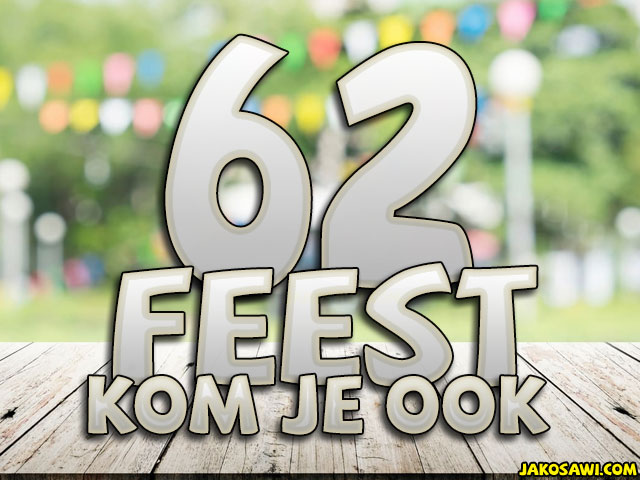62 jaar feest kom je ook
