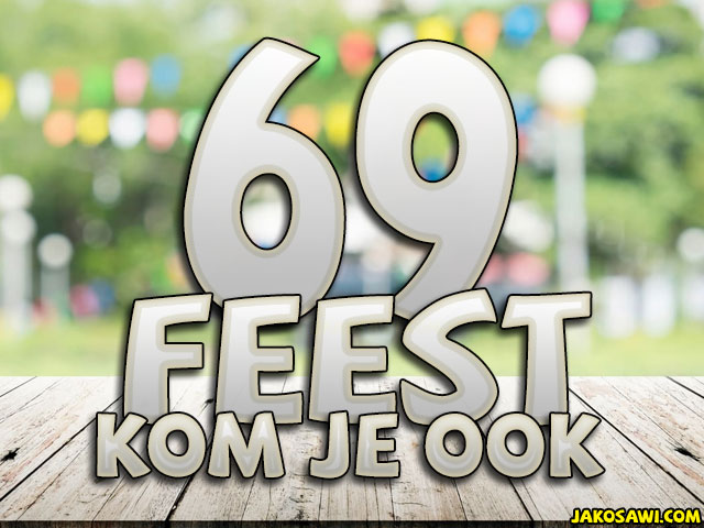 69 jaar feest kom je ook